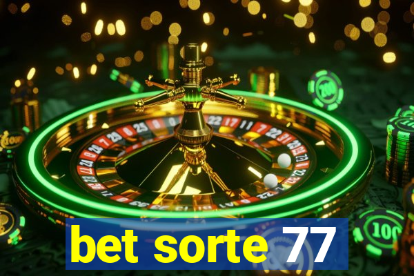 bet sorte 77