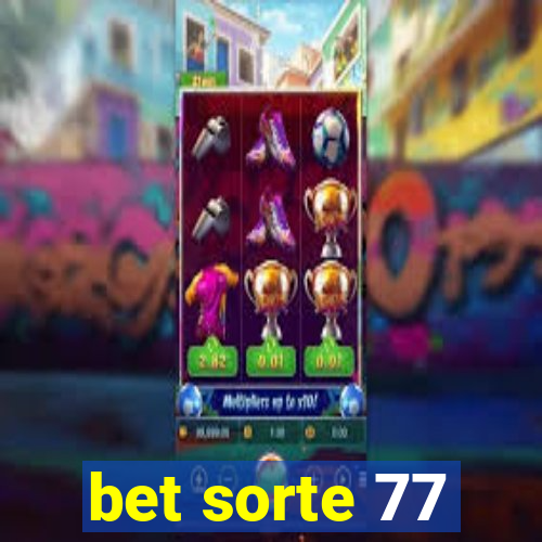 bet sorte 77
