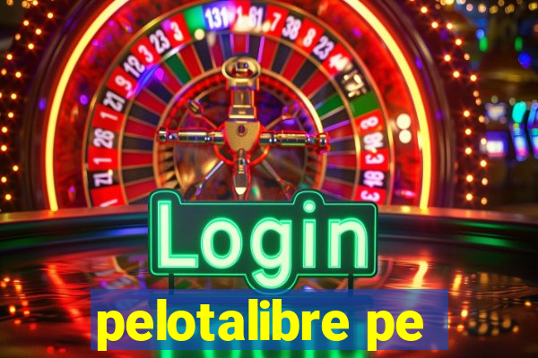 pelotalibre pe