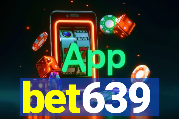 bet639