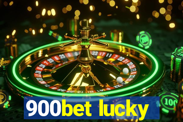 900bet lucky