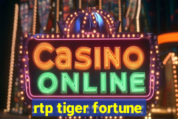 rtp tiger fortune