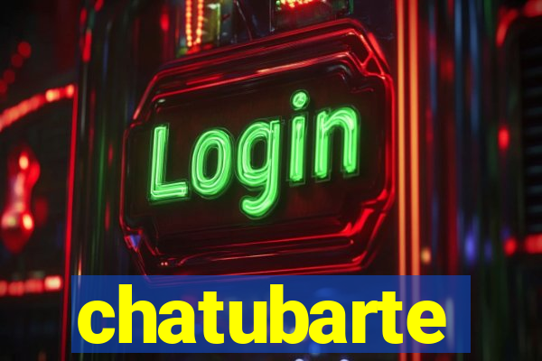chatubarte