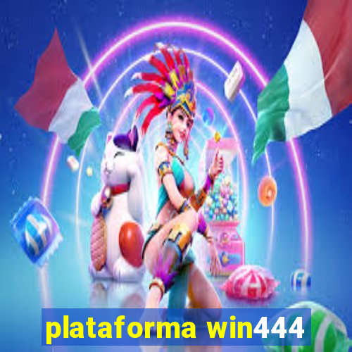 plataforma win444