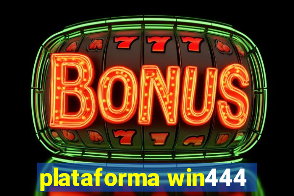 plataforma win444