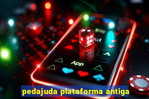 pedajuda plataforma antiga