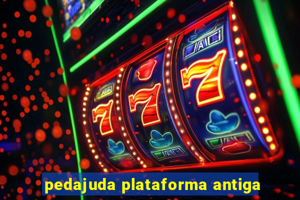 pedajuda plataforma antiga