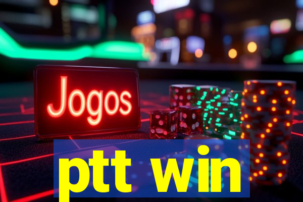 ptt win