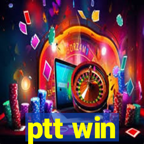 ptt win