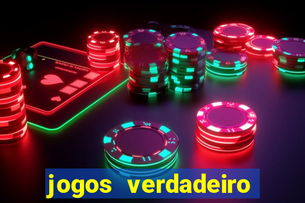 jogos verdadeiro para ganhar dinheiro