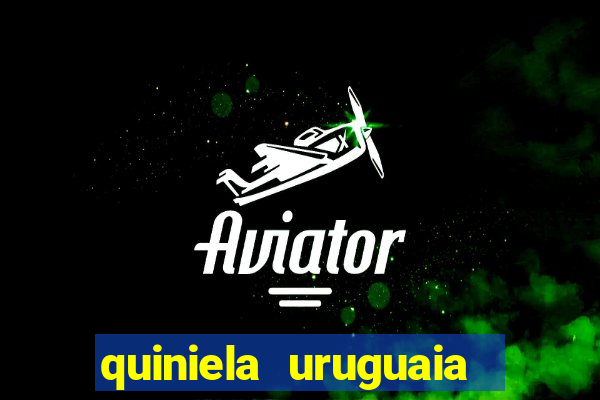 quiniela uruguaia de hoje