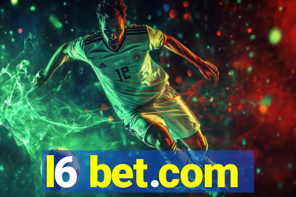 l6 bet.com