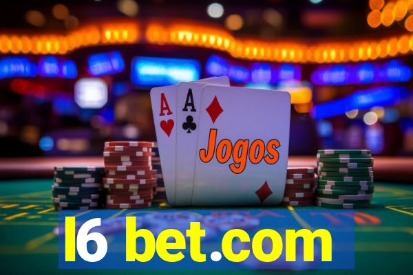 l6 bet.com