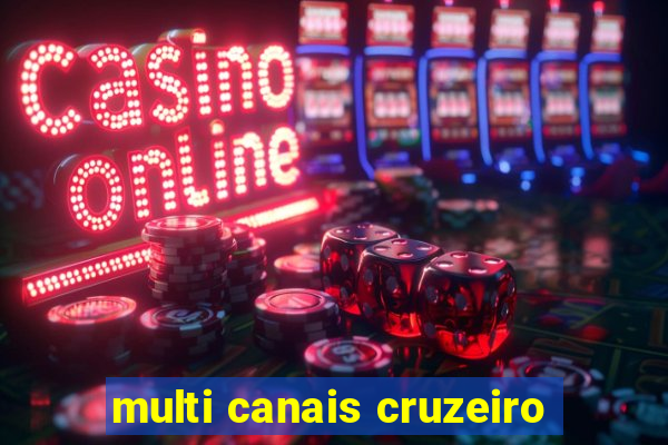 multi canais cruzeiro