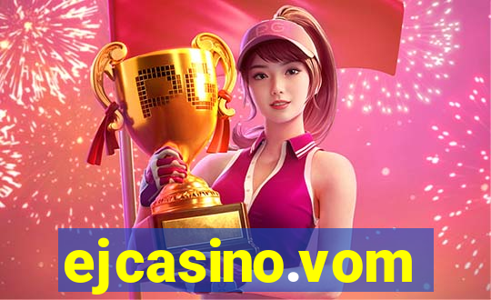 ejcasino.vom