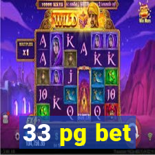 33 pg bet