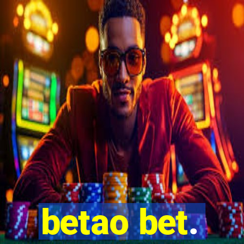 betao bet.