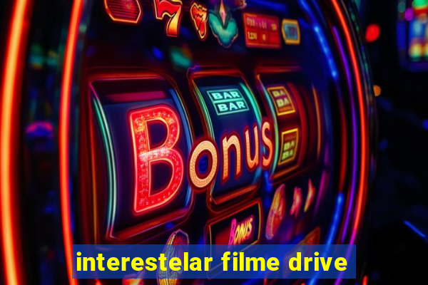 interestelar filme drive