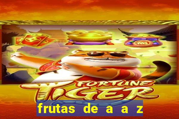 frutas de a a z frutas do cerrado de