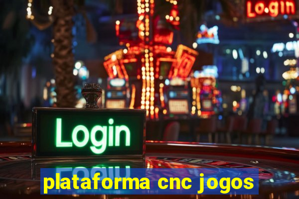 plataforma cnc jogos