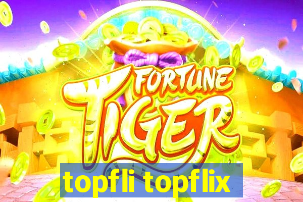topfli topflix