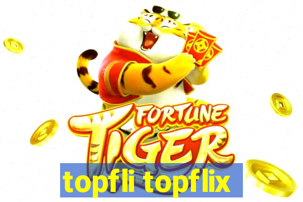 topfli topflix