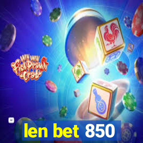 len bet 850
