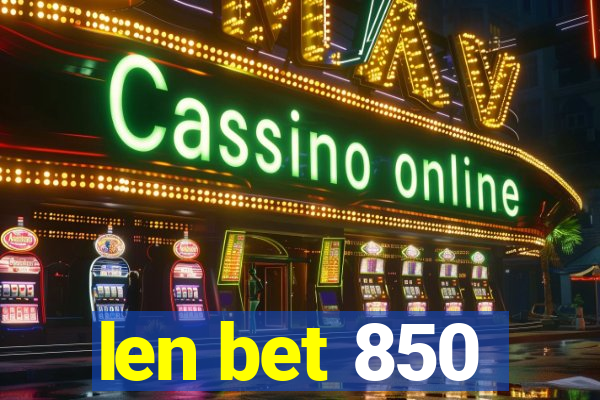 len bet 850