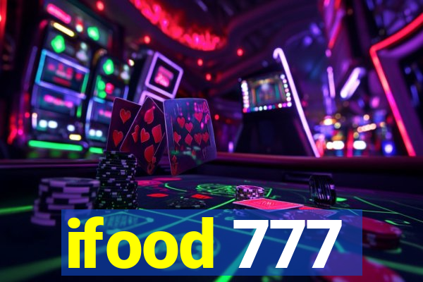 ifood 777