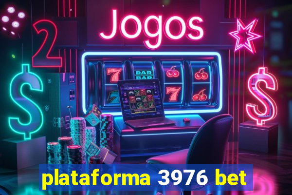 plataforma 3976 bet