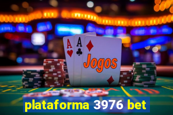 plataforma 3976 bet