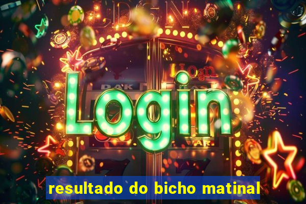 resultado do bicho matinal
