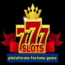 plataforma fortune gems