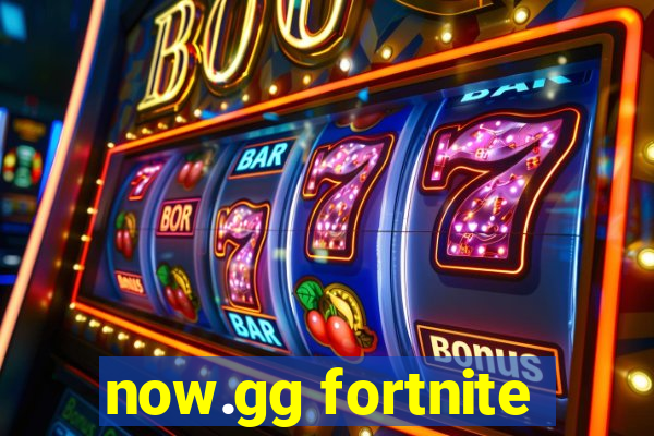 now.gg fortnite
