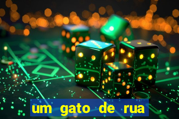 um gato de rua chamado bob filme netflix