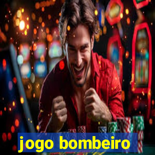 jogo bombeiro