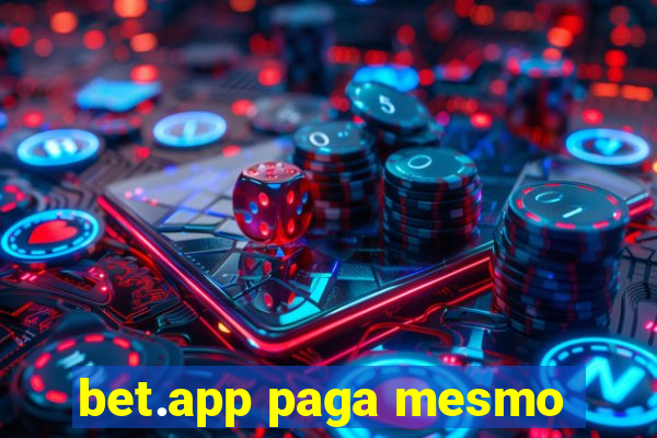 bet.app paga mesmo