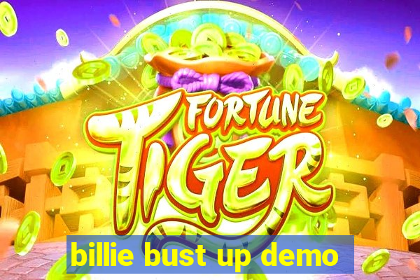 billie bust up demo