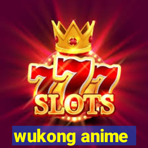wukong anime
