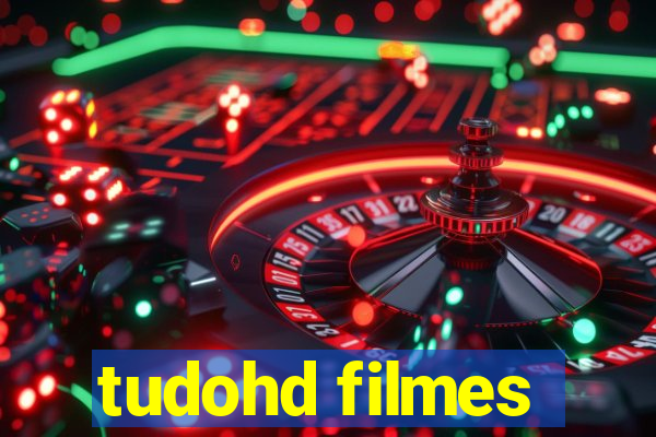 tudohd filmes