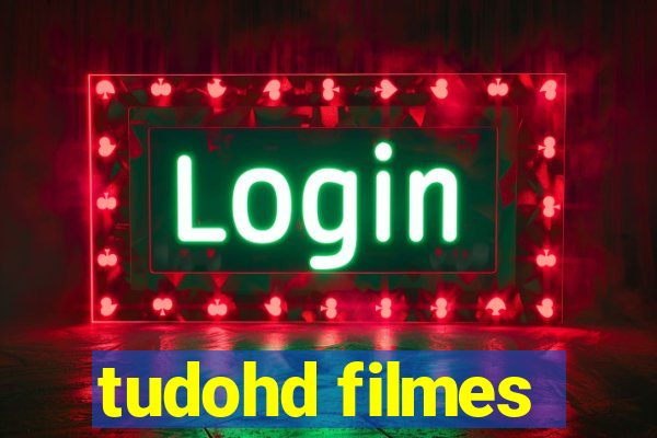 tudohd filmes