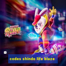 codes shindo life blaze