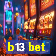 b13 bet