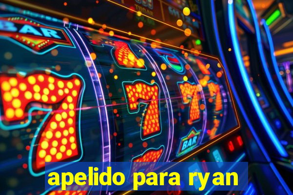 apelido para ryan