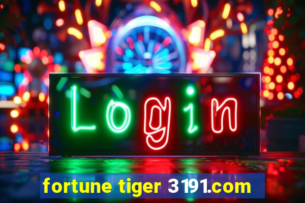 fortune tiger 3191.com
