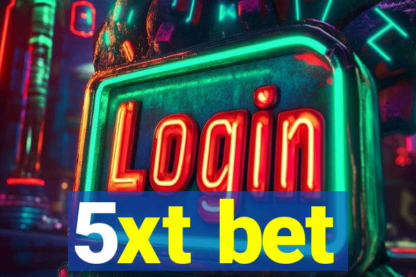5xt bet