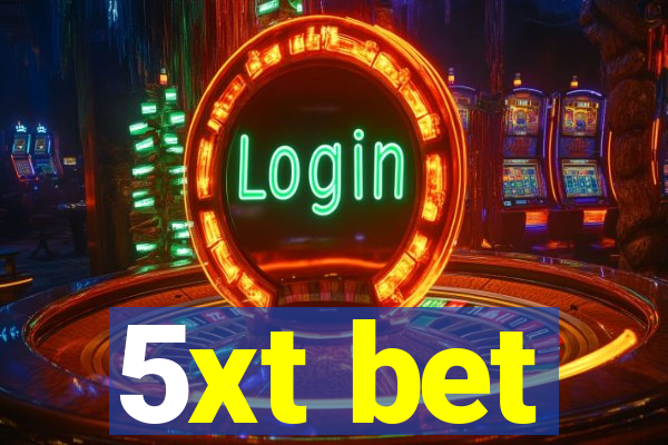5xt bet