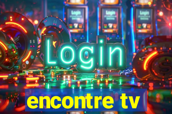encontre tv