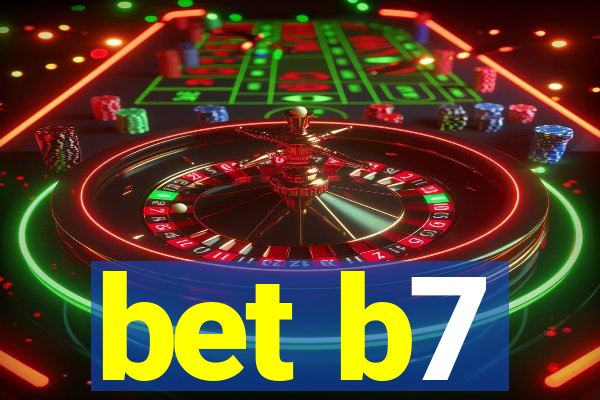 bet b7