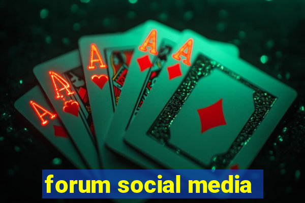 forum social media